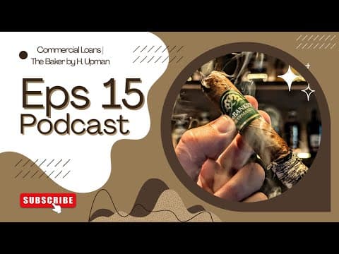 Episode 15: Commercial Loans | The Baker by H. Upman