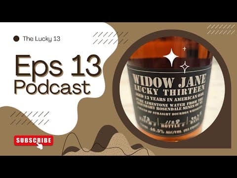 Episode 13 | Lucky #13-Asylum 13 & Widow Jane Lucky 13